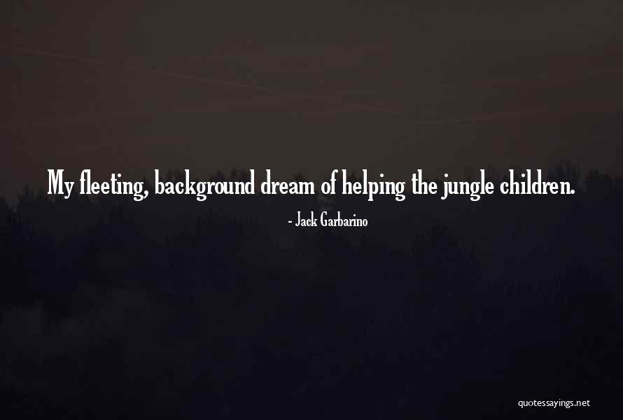 Children Helping Children Quotes By Jack Garbarino Children Helping Children Quotes By Jack Garbarino