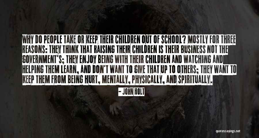 Children Helping Children Quotes By John Holt Children Helping Children Quotes By John Holt