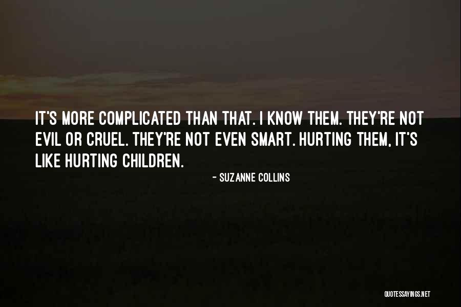 Children Hurting You Quotes By Suzanne Collins Children Hurting You Quotes By Suzanne Collins
