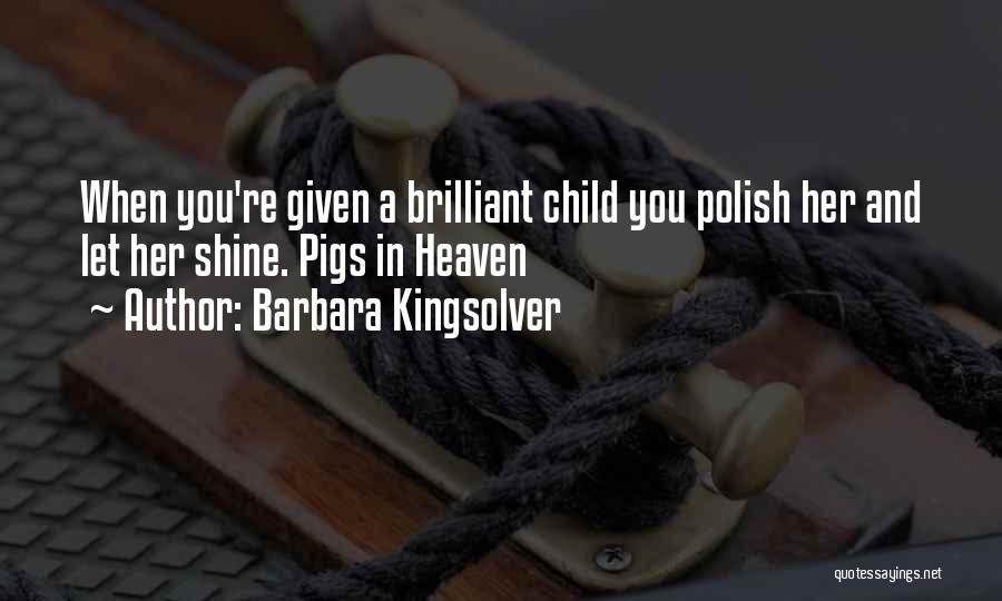 Children In Heaven Quotes By Barbara Kingsolver