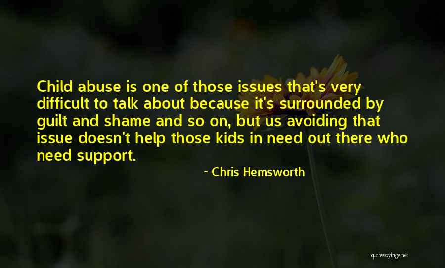 Children Of Abuse Quotes By Chris Hemsworth Children Of Abuse Quotes By Chris Hemsworth