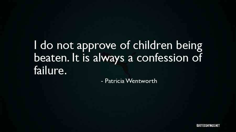Children Of Abuse Quotes By Patricia Wentworth Children Of Abuse Quotes By Patricia Wentworth
