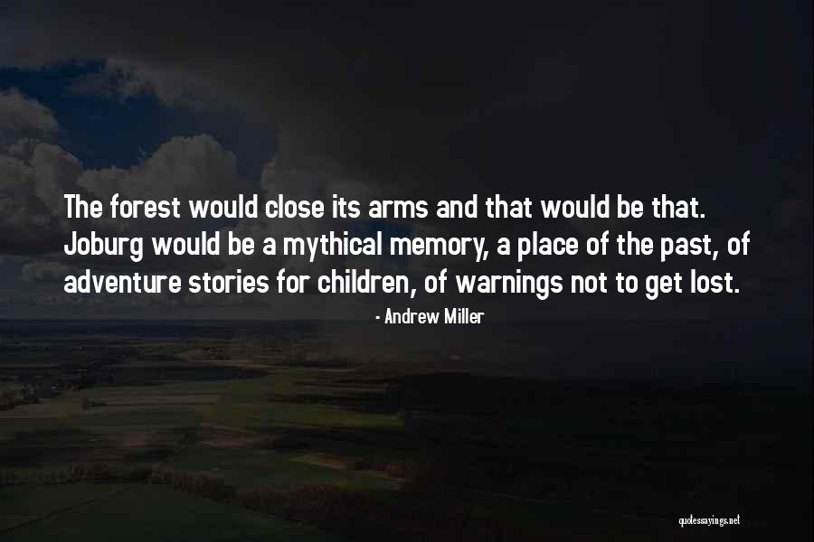 Children Of The Forest Quotes By Andrew Miller Children Of The Forest Quotes By Andrew Miller