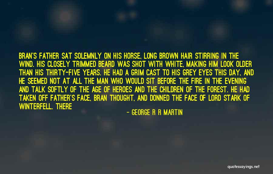 Children Of The Forest Quotes By George R R Martin Children Of The Forest Quotes By George R R Martin