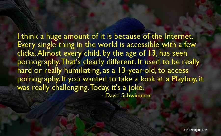 Children Of The Internet Quotes By David Schwimmer Children Of The Internet Quotes By David Schwimmer