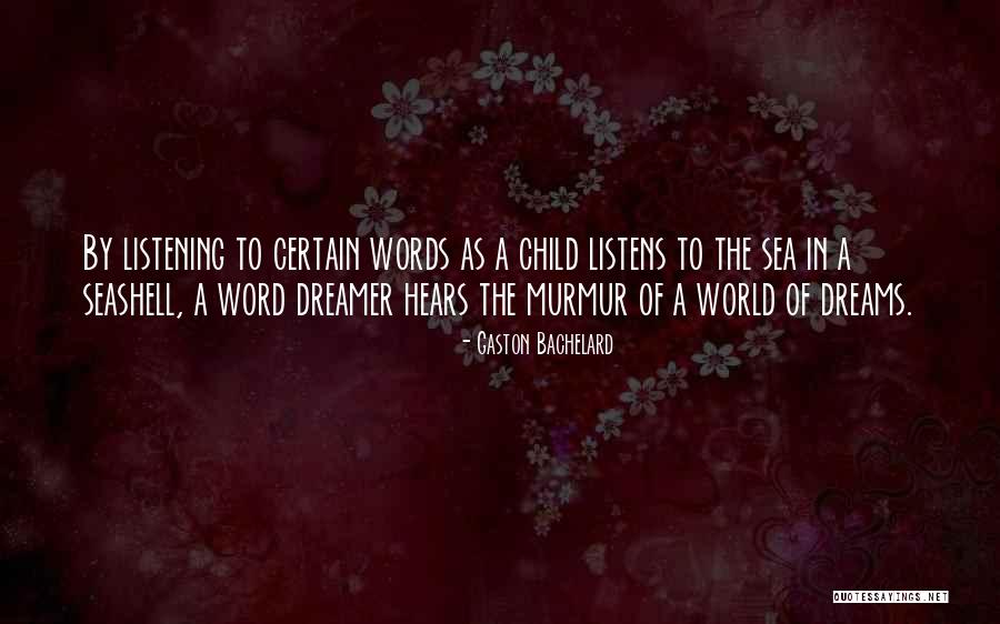 Children Of The Sea Quotes By Gaston Bachelard Children Of The Sea Quotes By Gaston Bachelard