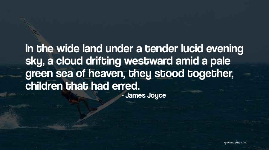 Children Of The Sea Quotes By James Joyce Children Of The Sea Quotes By James Joyce