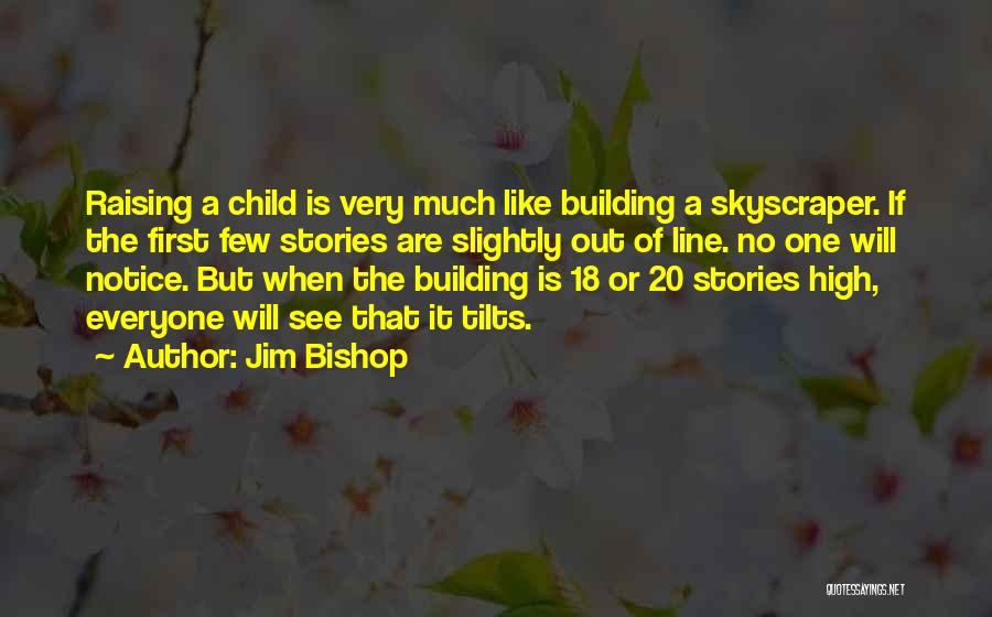 Children One Line Quotes By Jim Bishop