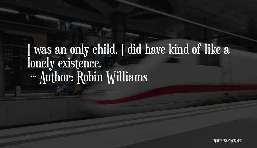 Children One Line Quotes By Robin Williams