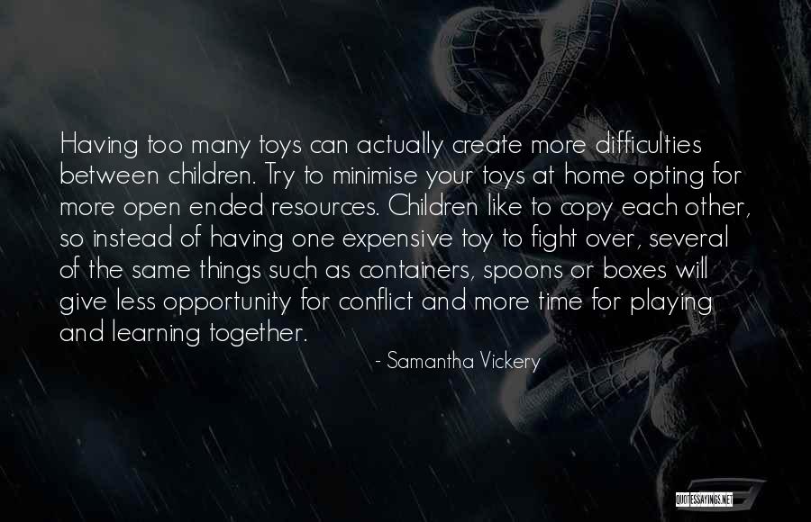 Children Playing And Learning Quotes By Samantha Vickery Children Playing And Learning Quotes By Samantha Vickery