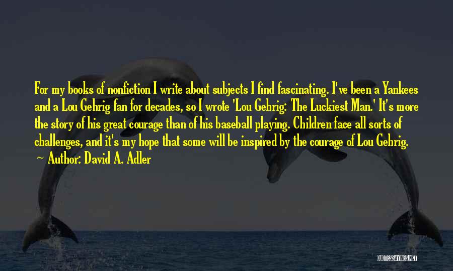 Children Playing Quotes By David A. Adler