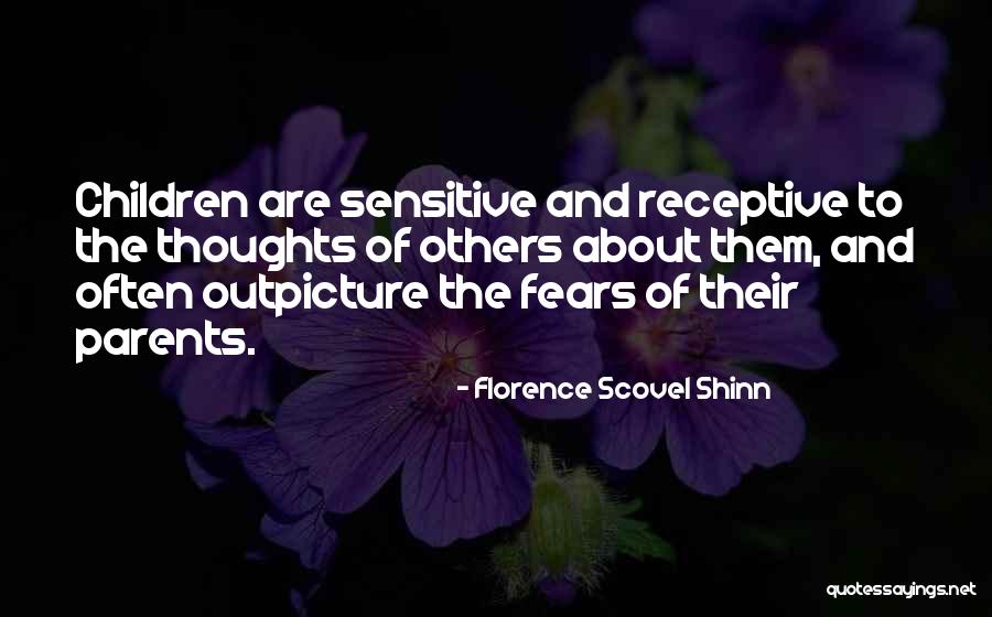 Children S Fears Quotes By Florence Scovel Shinn Children S Fears Quotes By Florence Scovel Shinn