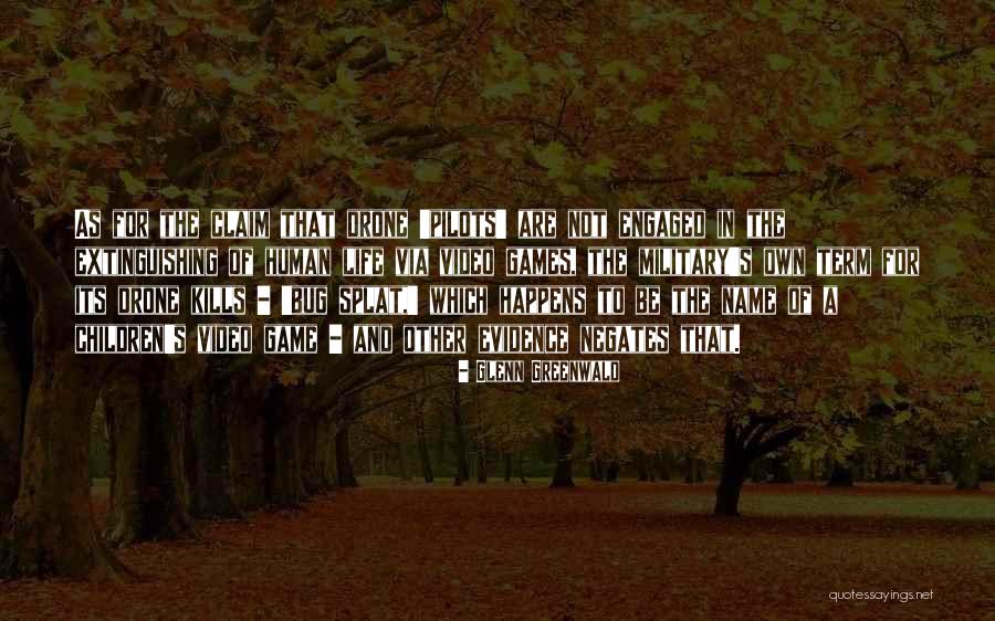 Children S Games Quotes By Glenn Greenwald Children S Games Quotes By Glenn Greenwald