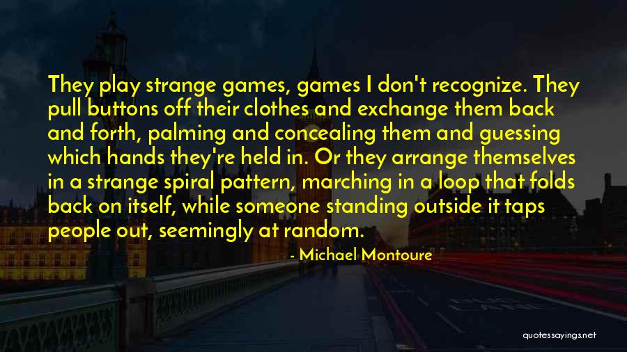 Children S Games Quotes By Michael Montoure Children S Games Quotes By Michael Montoure