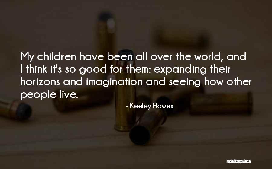 Children S Imagination Quotes By Keeley Hawes Children S Imagination Quotes By Keeley Hawes