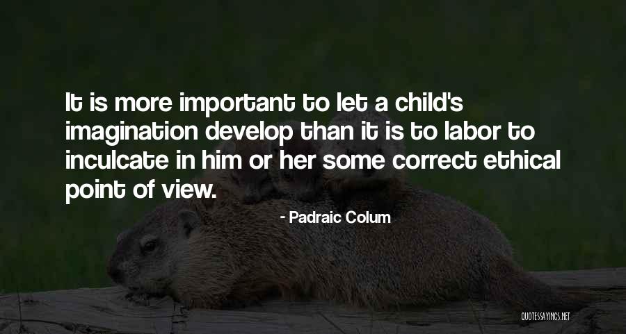 Children S Imagination Quotes By Padraic Colum Children S Imagination Quotes By Padraic Colum