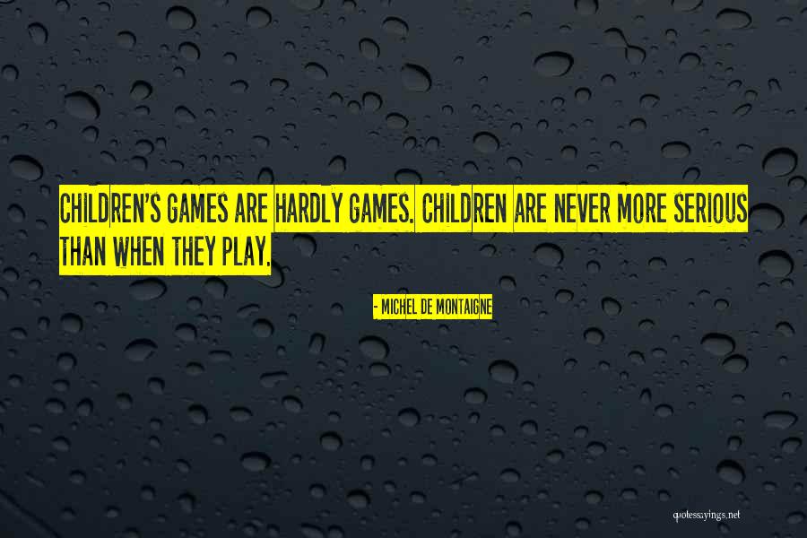 Children S Inspirational Quotes By Michel De Montaigne Children S Inspirational Quotes By Michel De Montaigne