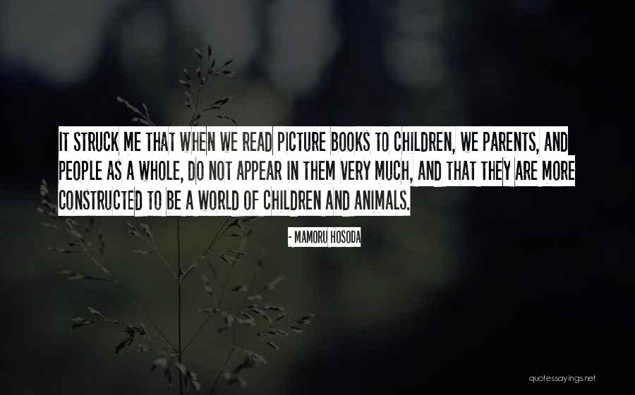 Children S Picture Books Quotes By Mamoru Hosoda Children S Picture Books Quotes By Mamoru Hosoda