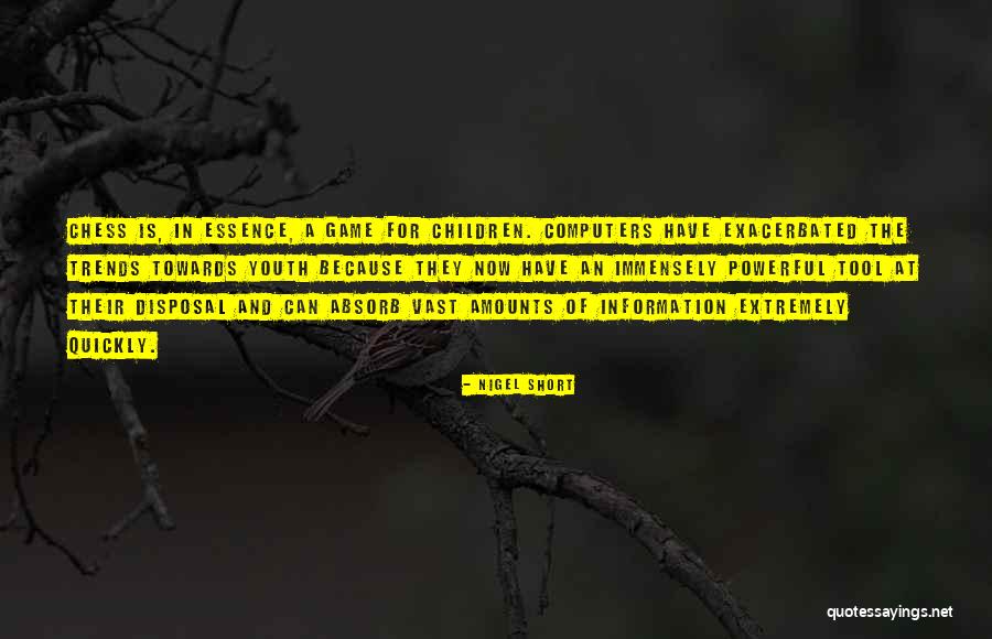 Children Short Quotes By Nigel Short Children Short Quotes By Nigel Short