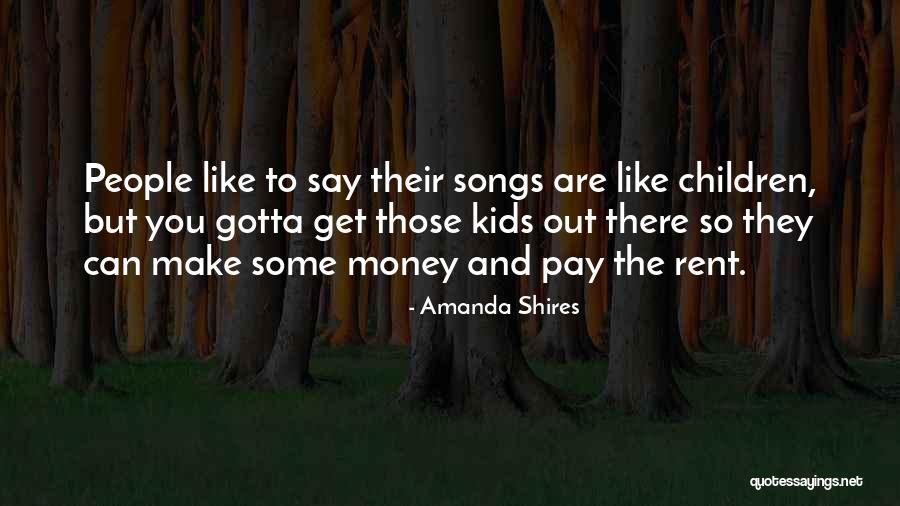Children Song Quotes By Amanda Shires Children Song Quotes By Amanda Shires