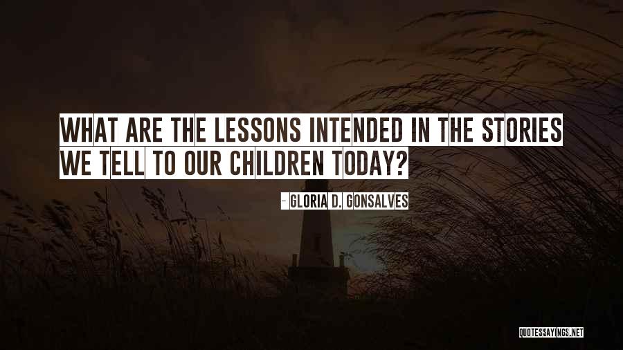 Children Stories Quotes By Gloria D. Gonsalves