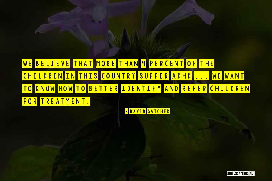 Children Suffer Quotes By David Satcher Children Suffer Quotes By David Satcher