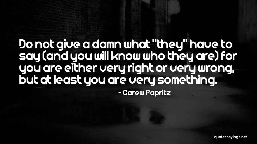 Children They Will Know Quotes By Carew Papritz Children They Will Know Quotes By Carew Papritz