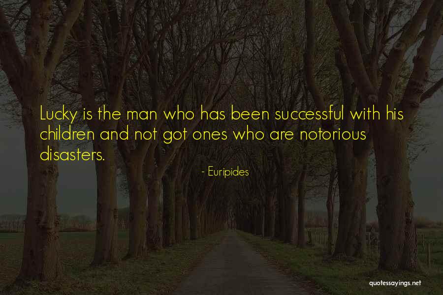 Children Who Are Lucky Quotes By Euripides Children Who Are Lucky Quotes By Euripides