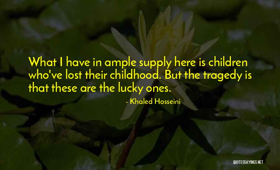 Children Who Are Lucky Quotes By Khaled Hosseini Children Who Are Lucky Quotes By Khaled Hosseini