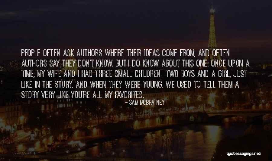 Children's Authors Quotes By Sam McBratney Children's Authors Quotes By Sam McBratney