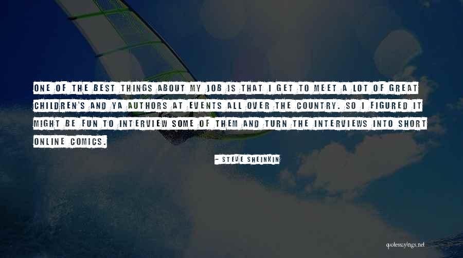 Children's Authors Quotes By Steve Sheinkin Children's Authors Quotes By Steve Sheinkin