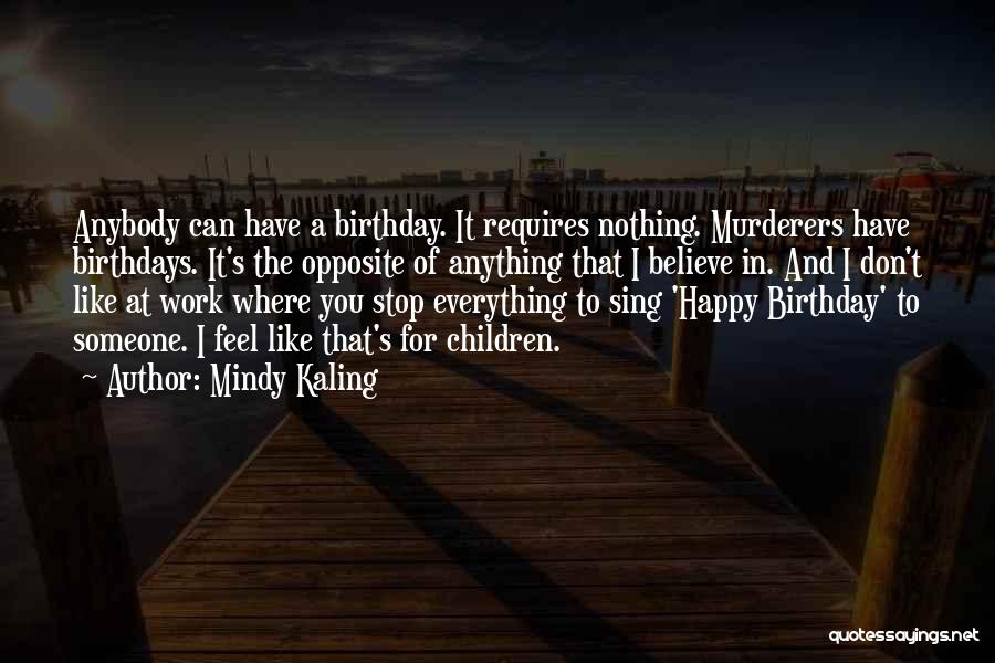 Children's Birthdays Quotes By Mindy Kaling