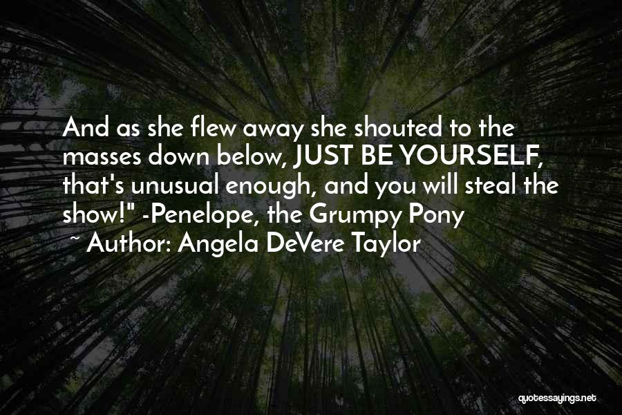 Children's Books Quotes By Angela DeVere Taylor