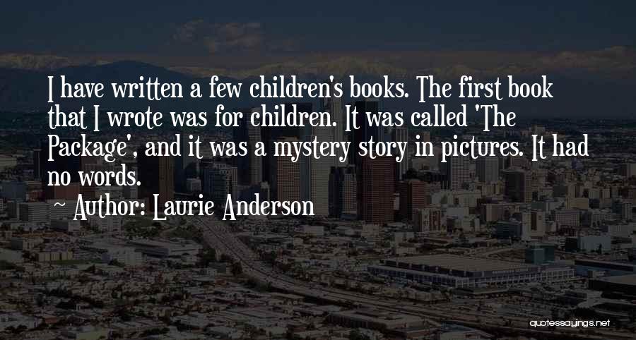 Children's Books Quotes By Laurie Anderson