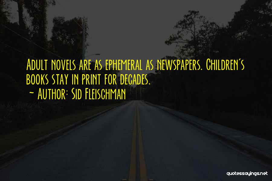 Children's Books Quotes By Sid Fleischman