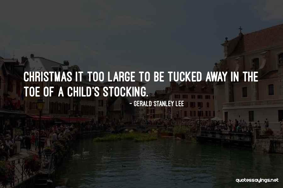 Children's Christmas Quotes By Gerald Stanley Lee Children's Christmas Quotes By Gerald Stanley Lee