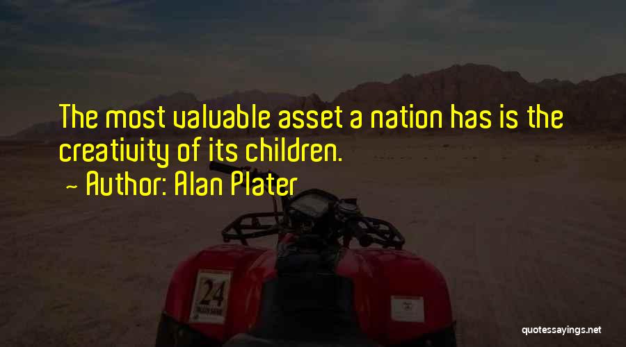 Children's Creativity Quotes By Alan Plater