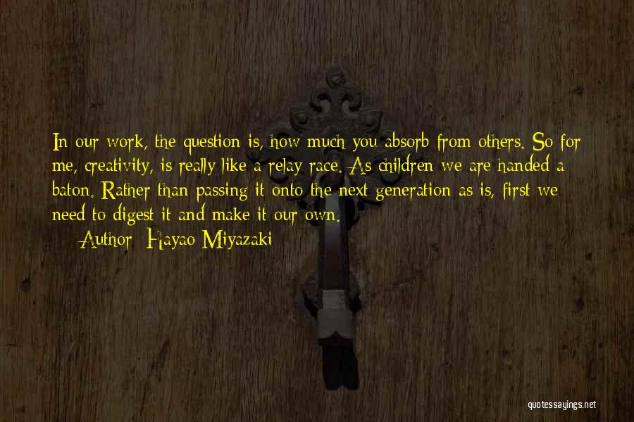 Children's Creativity Quotes By Hayao Miyazaki