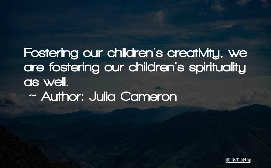 Children's Creativity Quotes By Julia Cameron