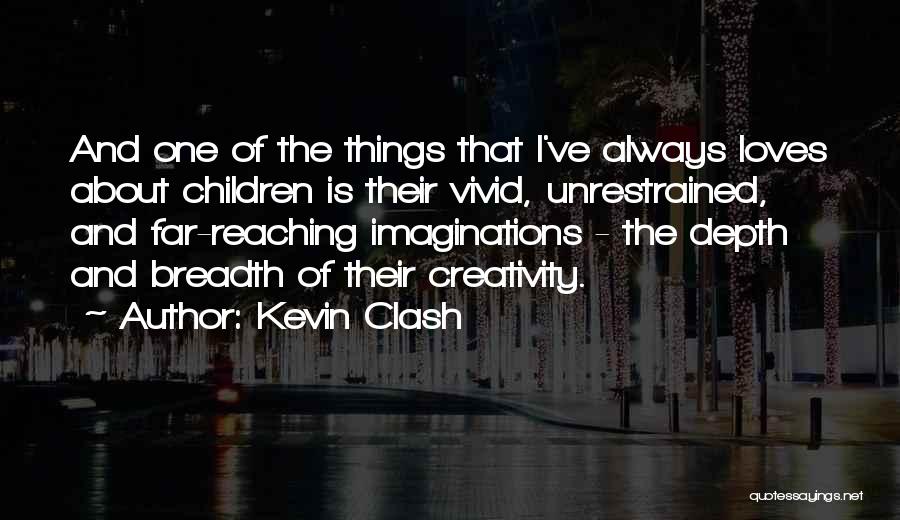 Children's Creativity Quotes By Kevin Clash