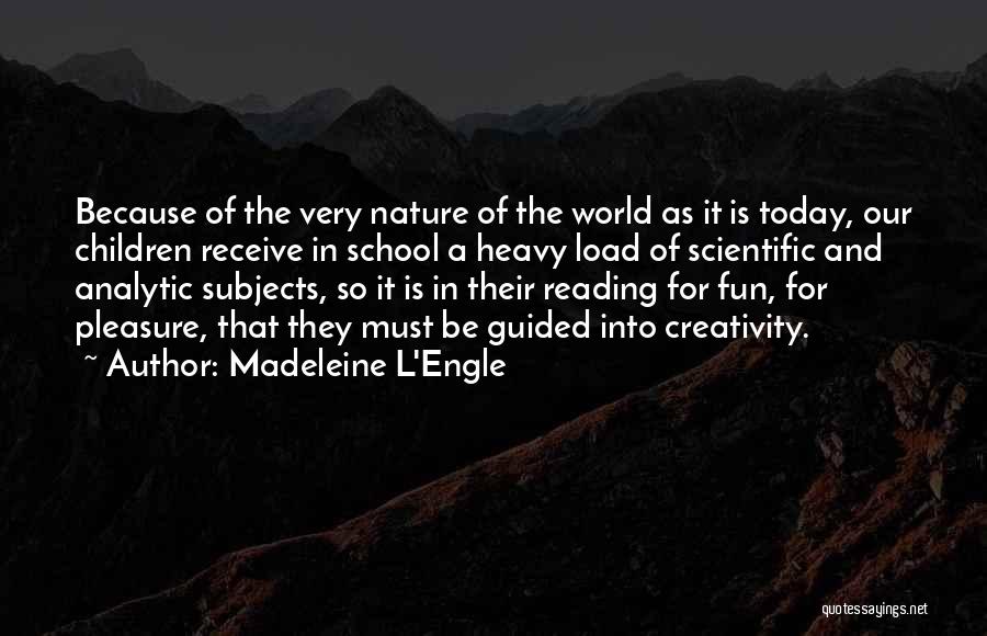 Children's Creativity Quotes By Madeleine L'Engle