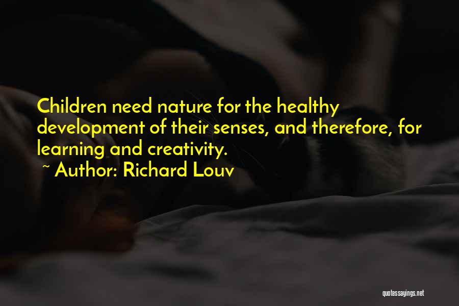 Children's Creativity Quotes By Richard Louv