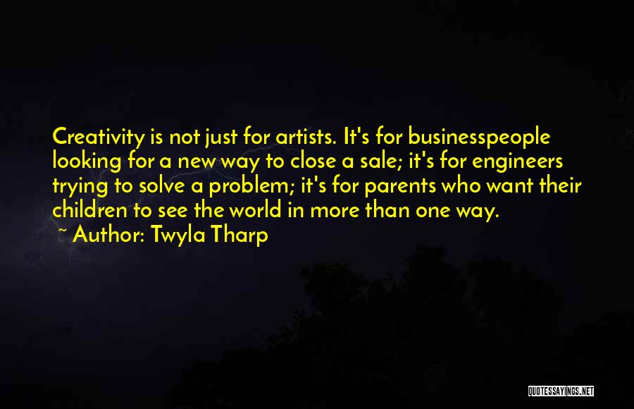 Children's Creativity Quotes By Twyla Tharp