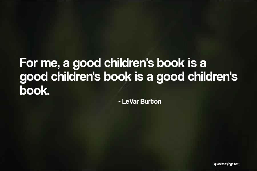 Childrens Events Quotes By LeVar Burton