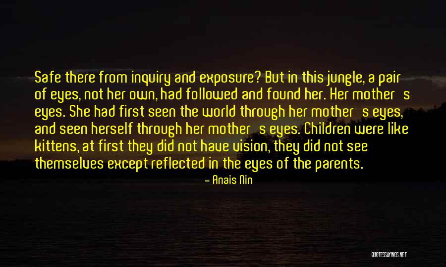 Children's Eyes Quotes By Anais Nin