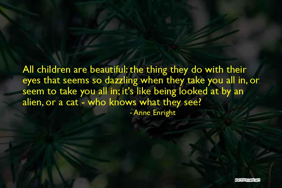 Children's Eyes Quotes By Anne Enright