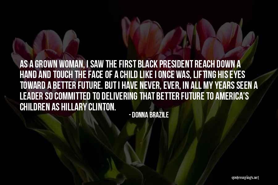 Children's Eyes Quotes By Donna Brazile