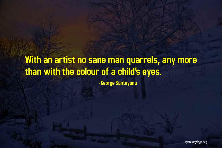 Children's Eyes Quotes By George Santayana