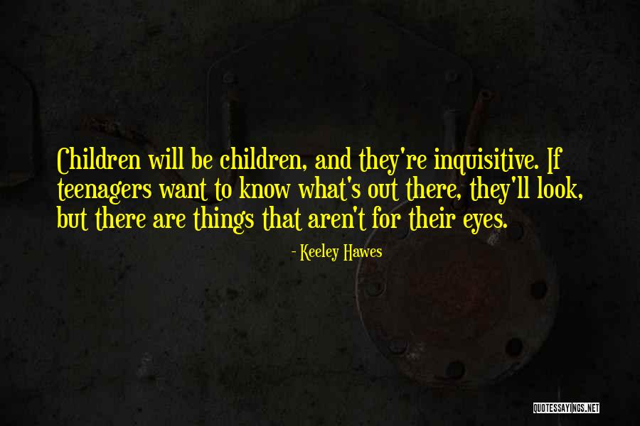 Children's Eyes Quotes By Keeley Hawes