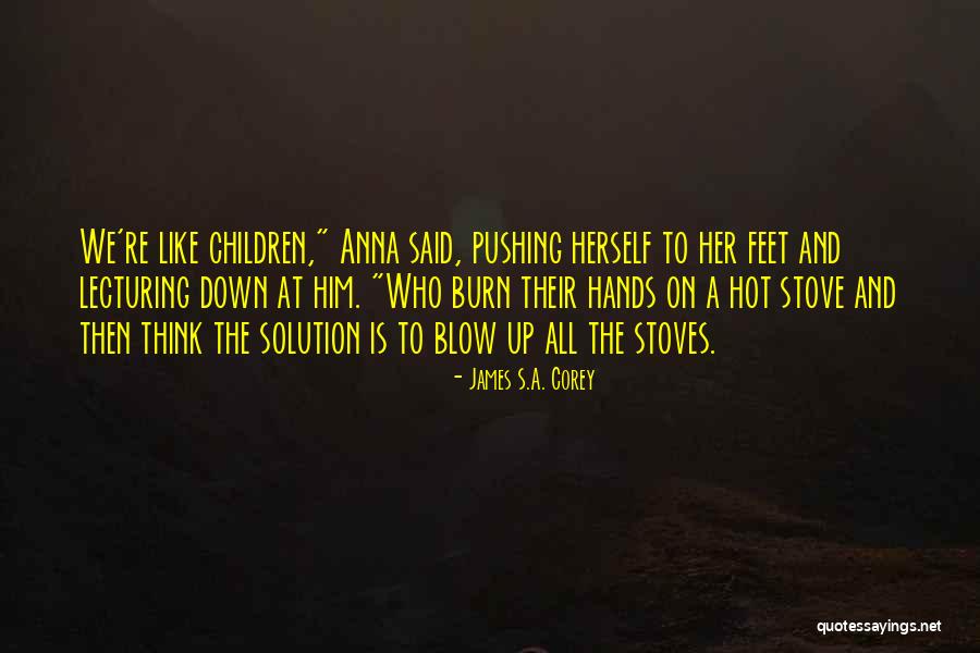 Children's Feet Quotes By James S.A. Corey Children's Feet Quotes By James S.A. Corey